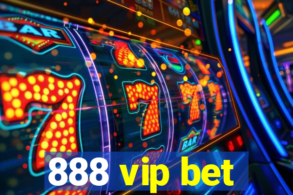 888 vip bet